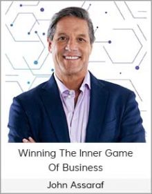 John Assaraf - Winning The Inner Game Of Business