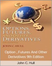 John C Hull - Option , Futures And Other Derivatives 9th Edition