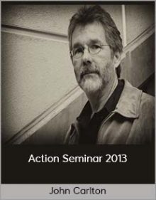 John Carlton - Action Seminar 2013