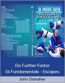 John Danaher - Go Further Faster - Gi Fundamentals - Escapes