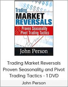 John Person - Trading Market Reversals - Proven Seasonality and Pivot Trading Tactics - 1 DVD