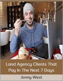 Jonny West – Land Agency Clients That Pay In The Next 7 Days