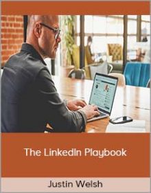 Justin Welsh – The LinkedIn Playbook