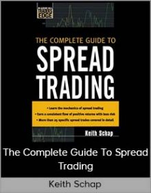 Keith Schap - The Complete Guide To Spread Trading