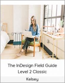 Kelsey - The InDesign Field Guide Level 2 Classic