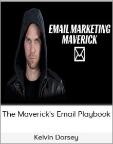 Kelvin Dorsey - The Maverick's Email Playbook