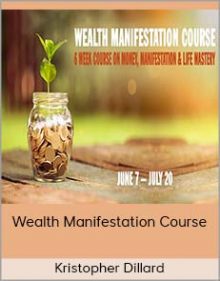 Kristopher Dillard - Wealth Manifestation Course