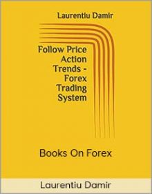 Laurentiu Damir - Books On Forex