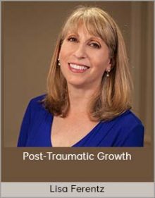 Lisa Ferentz - Post-Traumatic Growth