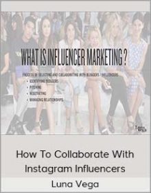 Luna Vega - How To Collaborate With Instagram Influencers