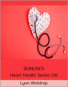 Lynn Waldrop - BONUSES – Heart Health Series GB