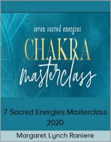 Margaret Lynch Raniere - 7 Sacred Energies Masterclass 2020