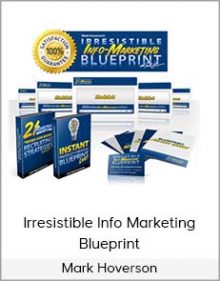 Mark Hoverson - Irresistible Info Marketing Blueprint