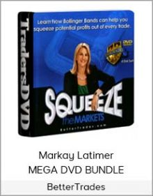 Markay Latimer MEGA DVD BUNDLE From BetterTrades - 30 DVD Set