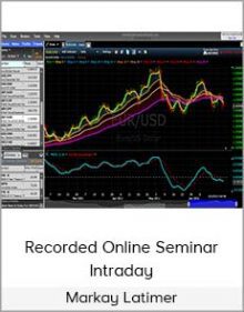 Markay Latimer - Recorded Online Seminar Intraday