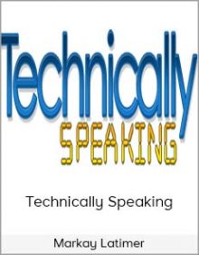 Markay Latimer - Technically Speaking