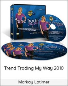 Markay Latimer - Trend Trading My Way 2010