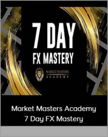 Market Masters Academy - 7 Day FX Mastery