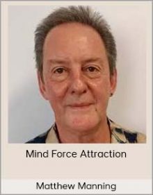 Matthew Manning - Mind Force Attraction