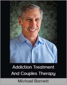 Michael Barnett - Addiction Treatment And Couples Therapy