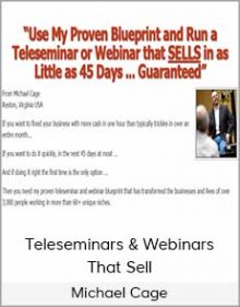 Michael Cage - Teleseminars & Webinars That Sell