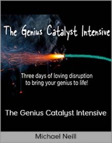 Michael Neill – The Genius Catalyst Intensive