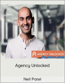 Neil Patel – Agency Unlocked