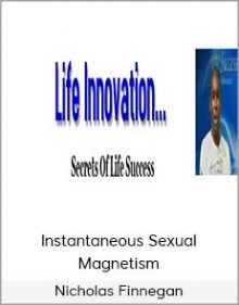 Nicholas Finnegan - Instantaneous Sexual Magnetism