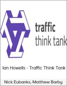 Nick Eubanks, Matthew Barby, Ian Howells - Traffic Think Tank