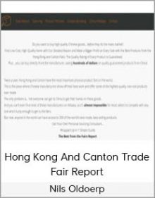 Nils Oldoerp - Hong Kong And Canton Trade Fair Report