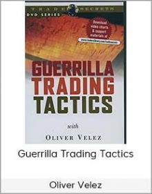 Oliver Velez - Guerrilla Trading Tactics