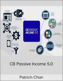 Patrich Chan – CB Passive Income 5 0