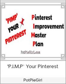 PotPieGirl - 'P I M P’ Your Pinterest