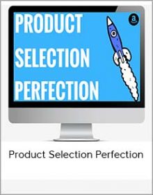 Product Selection Perfection