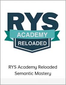 RYS Academy Reloaded - Semantic Mastery