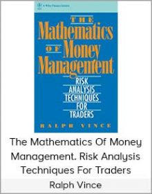 Ralph Vince - The Mathematics Of Money Management Risk Analysis Techniques For Traders