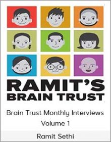 Ramit Sethi - Brain Trust Monthly Interviews Volume 1