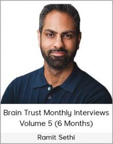 Ramit Sethi - Brain Trust Monthly Interviews Volume 5 (6 Months)