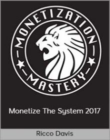 Ricco Davis - Monetize The System 2017