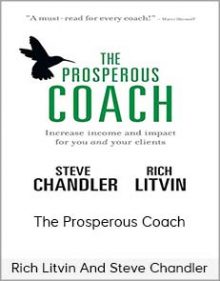 Rich Litvin And Steve Chandler - The Prosperous Coach