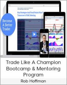 Rob Hoffman - Trade Like A Champion Bootcamp & Mentoring Program