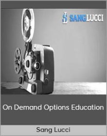 Sang Lucci - On Demand Options Education