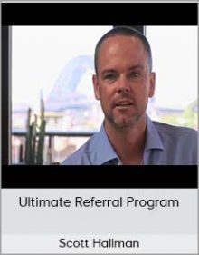 Scott Hallman - Ultimate Referral Program