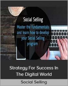 Social Selling – Strategy for Success in the Digital World