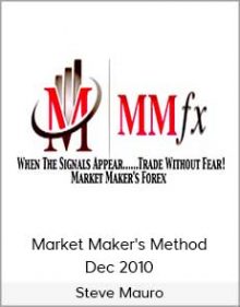 Steve Mauro - Market Maker's Method Dec 2010