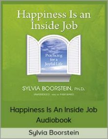 Sylvia Boorstein - Happiness Is An Inside Job Audiobook