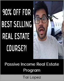 Tai Lopez - Passive Income Real Estate Program