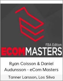 Tanner Larsson, Los Silva, Ryan Coisson & Daniel Audunsson - eCom Masters