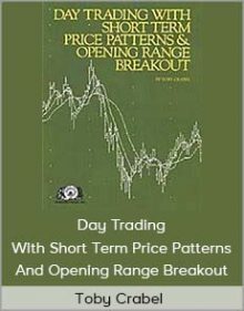 Toby Crabel - Day Trading With Short Term Price Patterns And Opening Range Breakout