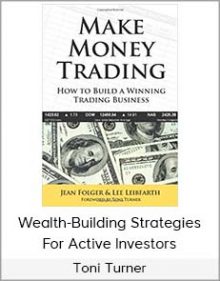 Toni Turner - Wealth-Building Strategies For Active Investors